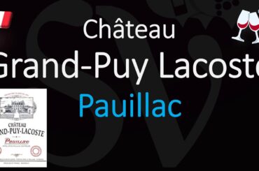 How to Pronounce Château Grand Puy Lacoste? (CORRECTLY) 1855 Pauillac Grand Cru Wine Pronunciation