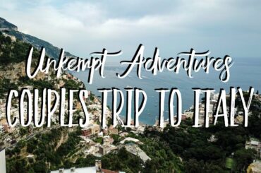 COUPLES TRIP TO ITALY || Driving in Positano