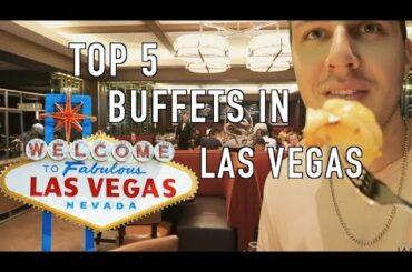 TOP 5 BUFFETS IN LAS VEGAS RIGHT NOW!