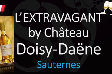 How to Pronounce L'Extravagant by Château Doisy Daëne? (CORRECTLY)