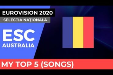 Eurovision Romania 2020 - Selecția Națională - My Top 5 (Songs)