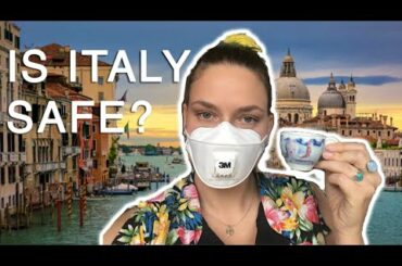 Is it still safe to visit ITALY after the CORONAVIRUS outbreak?