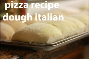 pizza recipe dough italian - neapolitan pizza dough recipe - how to make neapolitan pizza dough