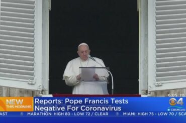 Pope Francis Tests Negative for Coronavirus, Italy Report Says