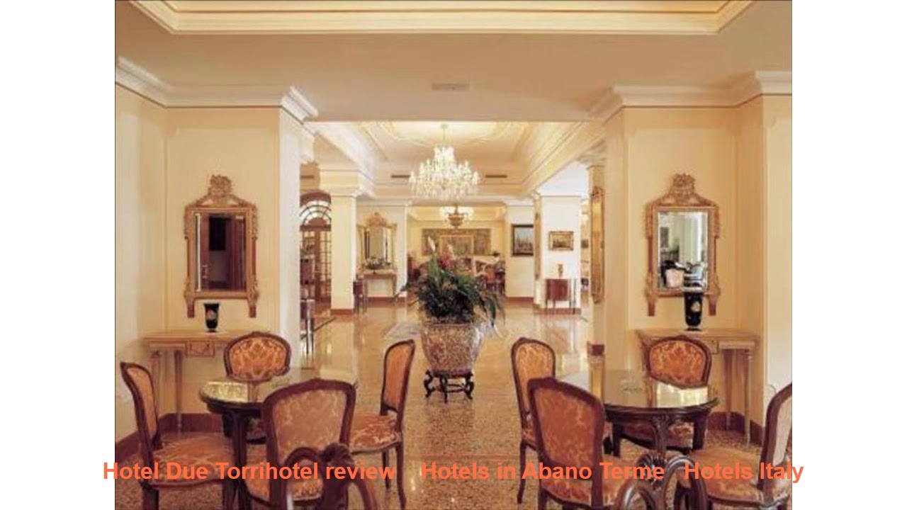 Hotel Due Torrihotel review Hotels in Abano Terme Hotels Italy Hotel Due Torrihotel review Hotels in Abano Terme Hotels Italy