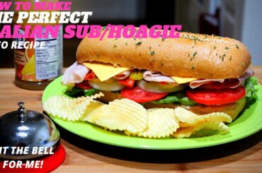 ITALIAN SUB RECIPE}HOWTO MAKE THE PERFECT ITALIAN SUB / HOAGIE SANDWICH VIDEO RECIPE 2020