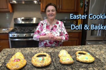 Italian Grandma Makes Easter Cookie Doll & Basket