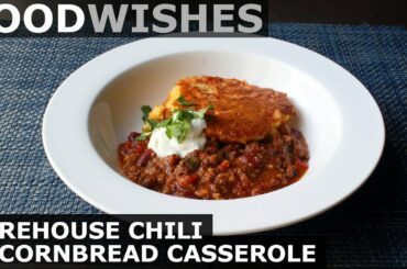 Firehouse Chili & Cornbread Casserole - Food Wishes