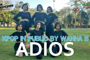 [ KPOP IN PUBLIC ] EVERGLOW (에버글로우) - ADIOS | Dance Cover By WANNA B From Nareerat School Phrae