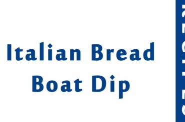 Italian Bread Boat Dip | Popular Appetizer Recipes | RECIPES LIBRARY | MY RECIPES