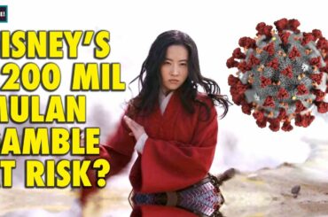 Disney's Mulan vs Coronavirus & New Disney+ Drama