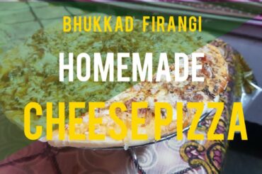 BhukkadFirangi | Homemade Pizza | Quick n Easy Homemade Pizza | घर पर पिज़्ज़ा बनाये सबसे आसान तरीका