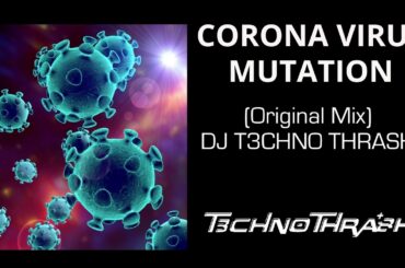 TECHNO THRASH - CORONA VIRUS MUTATION