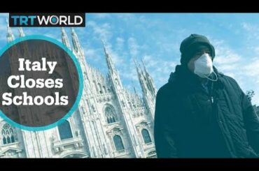 Italy closes schools and universities
