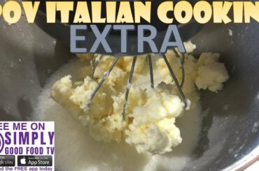 Making Butter from Heavy Cream - A POV Italian Cooking EXTRA!