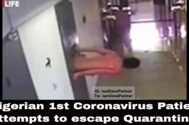 BREAKING:; NIGERIA'S CORONAVIRUS ITALIAN PATIENT ATTEMPTS TO ESCAPE Quarantine