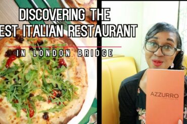 Discovering the BEST Italian Restaurant in London Bridge | Azurro