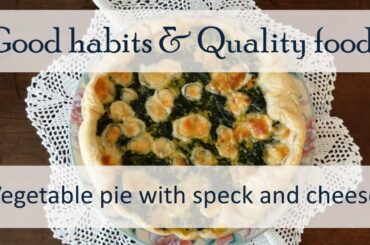 Vegetables pie with speck and cheese -Video Recipe