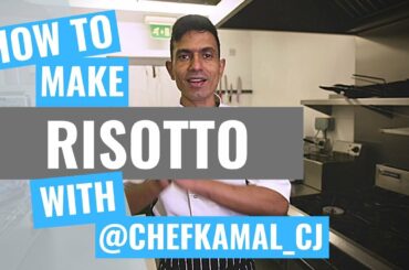 How to make Risotto with Chef Kamal.