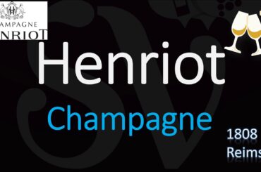 How to Pronounce Henriot? Champagne Wine Pronunciation