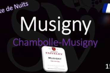 How to Pronounce Musigny? Burgundy Grand Cru Wine Pronunciation (Chambolle Pinot Noir)
