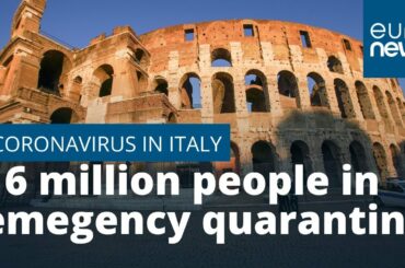 Coronavirus: Italy puts 16 million people in emegency quarantine