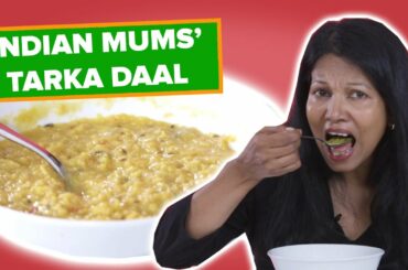 Indian Mums Try Other Indian Mums' Tarka Daal