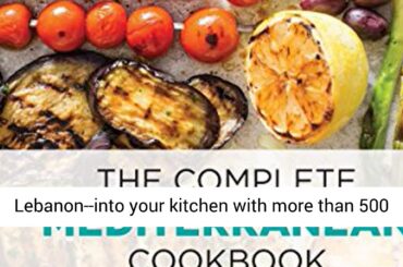 The Complete Mediterranean Cookbook: 500 Vibrant, Kitchen-Tested Recipes for Living