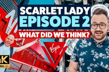 Virgin Voyages | Scarlet Lady | Episode 2 - what do we think of the ship?