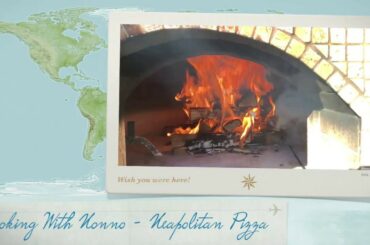 Cooking With Nonno: Watch as Nonno makes Neapolitan Pizza in an Italian Wood Fired Oven he built
