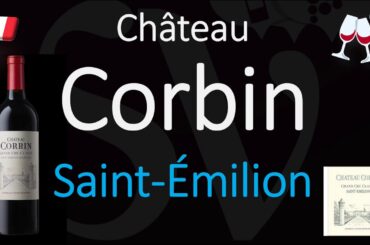 How to Pronounce Château Corbin? Saint-Émilion Grand Cru French Pronunciation