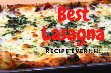 BEST Lasagna recipe