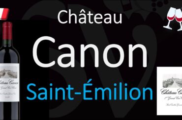 How to Pronounce Château Canon? Saint-Émilion Grand Cru French Wine Pronunciation