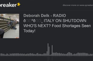 🇺🇸 ITALY ON SHUTDOWN WHO'S NEXT? Food Shortages Seen Today!