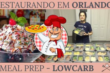 RESTAURANTE EM ORLANDO - MEAL PREP COMIDA LOWCARB ::: CAROLINA STONE :::