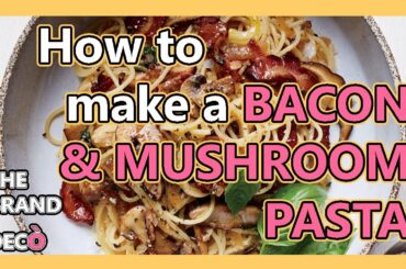 1 MINUTE RECIPE: How to MAKE a CREAMY BACON & MUSHROOM PASTA - Italian Cuisine - CARBONARA - EASY