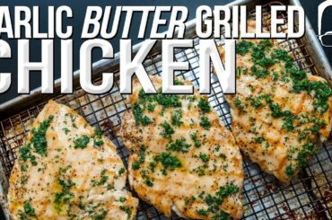 GARLIC BUTTER GRILLED CHICKEN | SAM THE COOKING GUY 4K