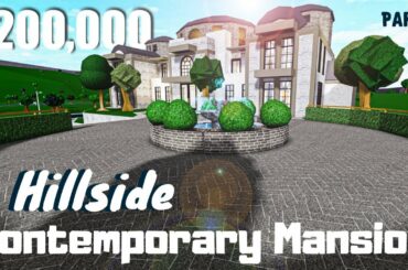 Bloxburg | Hillside Contemporary Mansion || House Build Roblox [Part 2/2]