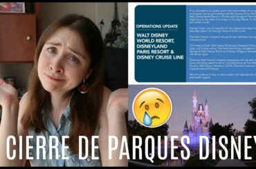 CIERRE DE PARQUES DISNEY / CANCELACIONES Y CAMBIOS