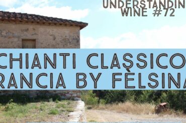 Chianti Classico: Rancia Vineyard with Felsina