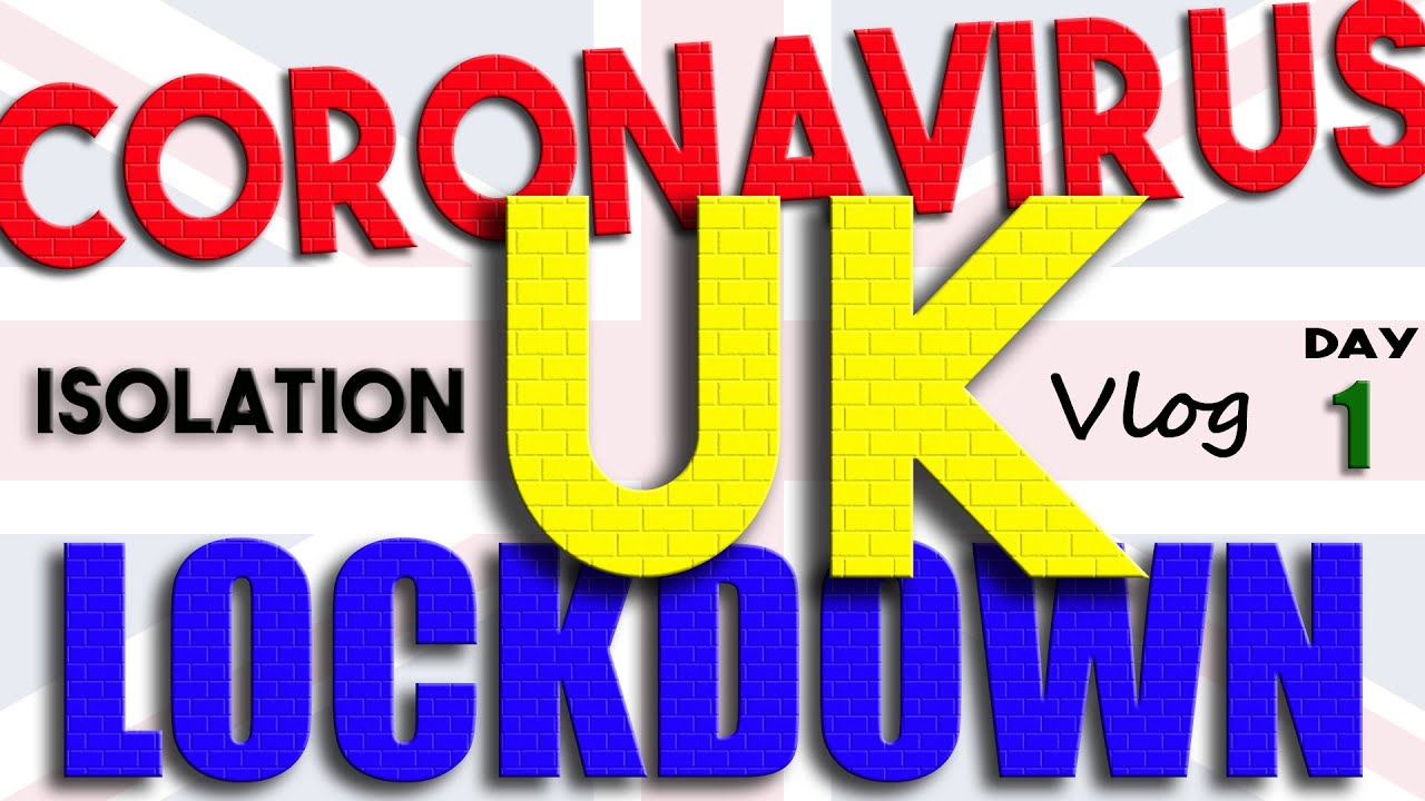Coronavirus UK Lockdown self isolation guide and advice in Great Briton (GB) Coronavirus UK Lockdown self isolation guide and advice in Great Briton (GB)