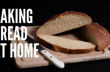 Baking bread at home