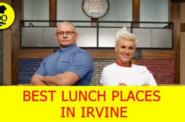 Best lunch Places in Irvine| Where to eat in Irvine | United States