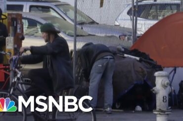 Cities Work To Test And Isolate Homeless Population, Preventing Fast Spread Of Virus | MSNBC