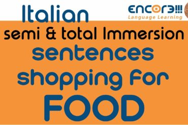 Learn Italian Phrases to Shop for Food (uses Encore!!! Language Learning App).