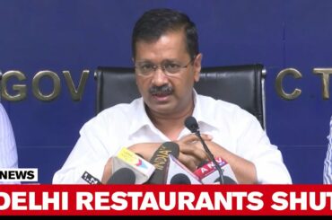 Delhi: Kejriwal Briefs Media On COVID-19: Prohibits Dining In Restaurants Till March 31