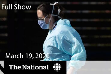 The National for Thursday, March 19 -- COVID-19 test concerns, Ottawa's pandemic plan