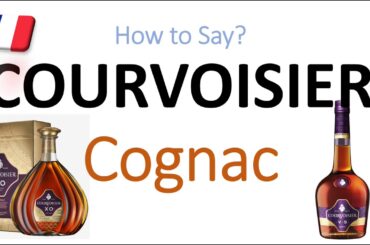How to Pronounce Courvoisier Cognac? (CORRECTLY) French Pronunciation