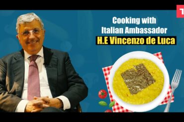 Cooking with Italian Ambassador H.E Vincenzo de Luca