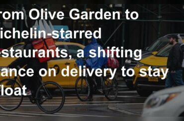 From Olive Garden to Michelin-starred restaurants, a shifting stance on delivery to stay afloat